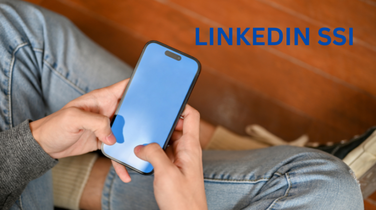 The Ultimate Guide to LinkedIn SSI: How to Master the Social Selling Index for Real Results
